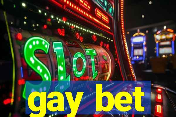 gay bet